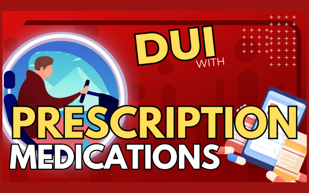 Prescription Medication and DUI Charges