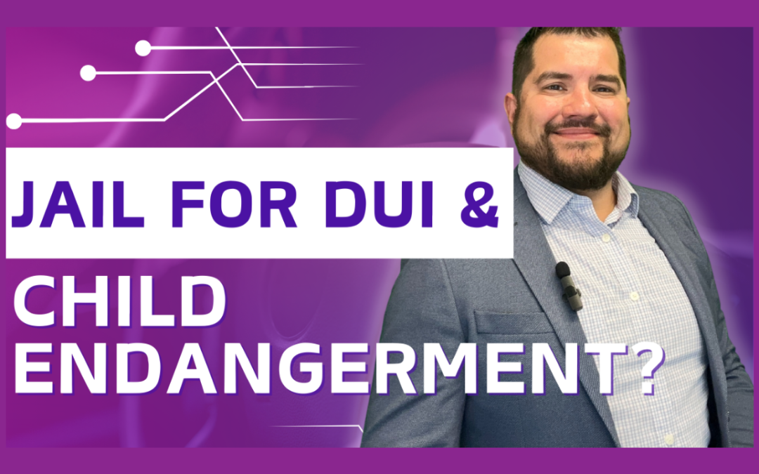 Will I Go to Jail for DUI with Child Endangerment in Indiana?