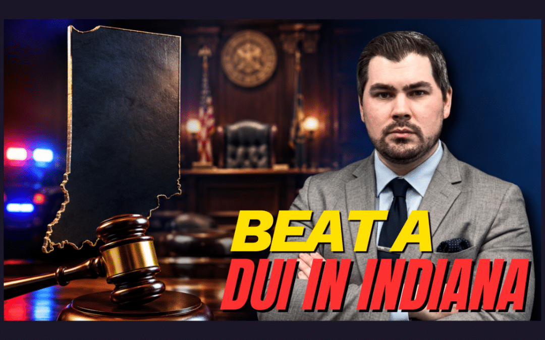 How Can You Fight a DUI Case in Indiana?